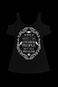 we arent like other people shirt
